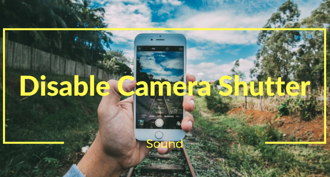 Disable Camera Shutter on Android
