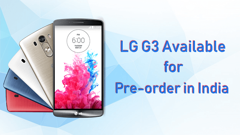 LG G3 Available for Pre-order in India - theandroidportal.com