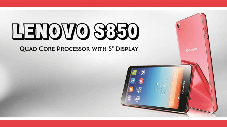 Lenovo S850 - Quad Core Processor with 5″ Display - theandroidportal.com