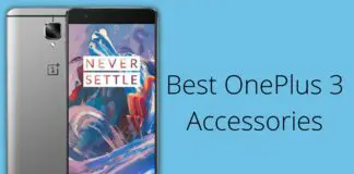 Best OnePlus 3 Accessories That You Can Buy