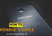 How to Disable S Voice in Samsung Galaxy S4 How to Disable S Voice in Samsung Galaxy S4