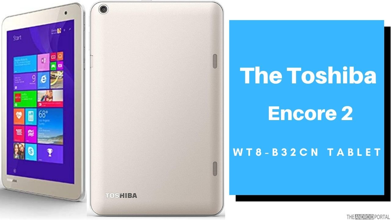 The Toshiba Encore 2 WT8-B32CN Tablet_1
