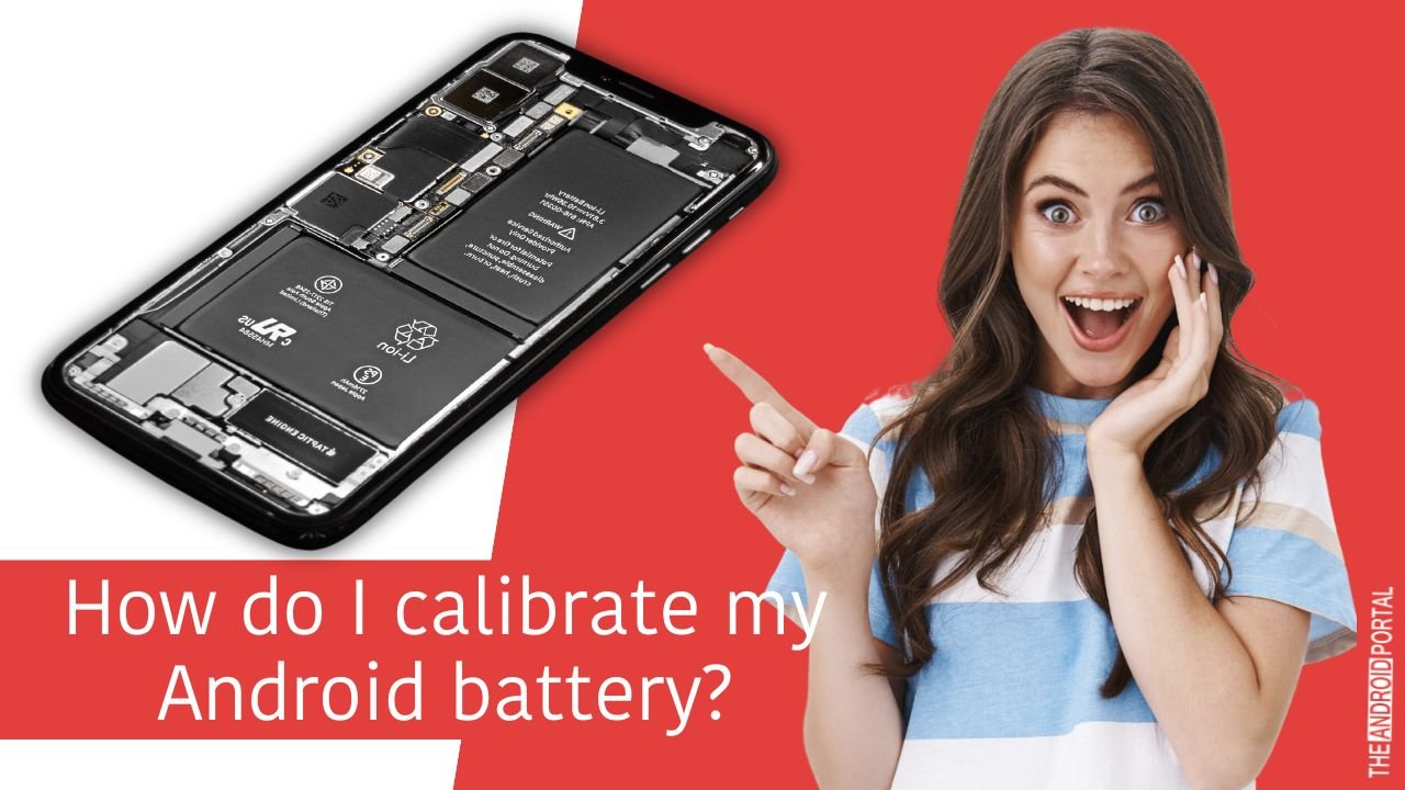 How do I calibrate my Android battery