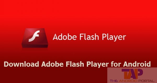 Download Adobe Flash Player for Android Device 