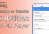 How To Enable or Disable Subtitles on MX Player