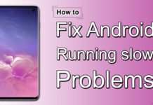 How to Fix Android Running Slow Problem? how to fix android running slow problems