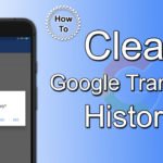 How To Clear Google Translate History