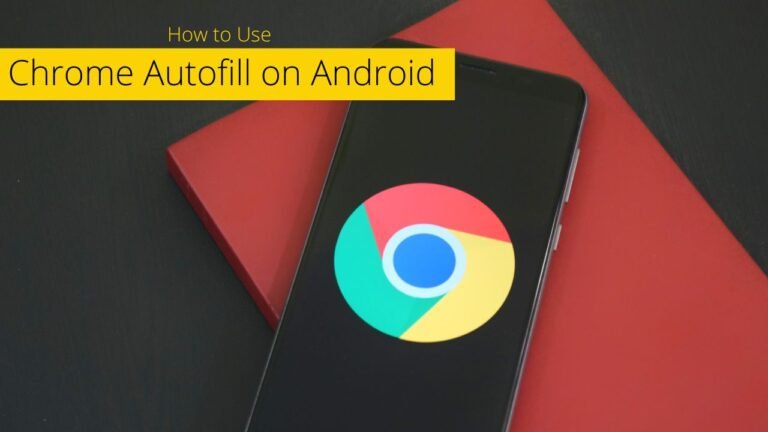 How to Use Chrome Autofill on Android Smartphone How to Use Chrome Autofill on Android Smartphone