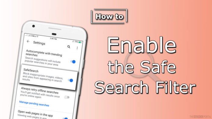 How to Enable Safe Search Filter on Android - TheAndroidPortal