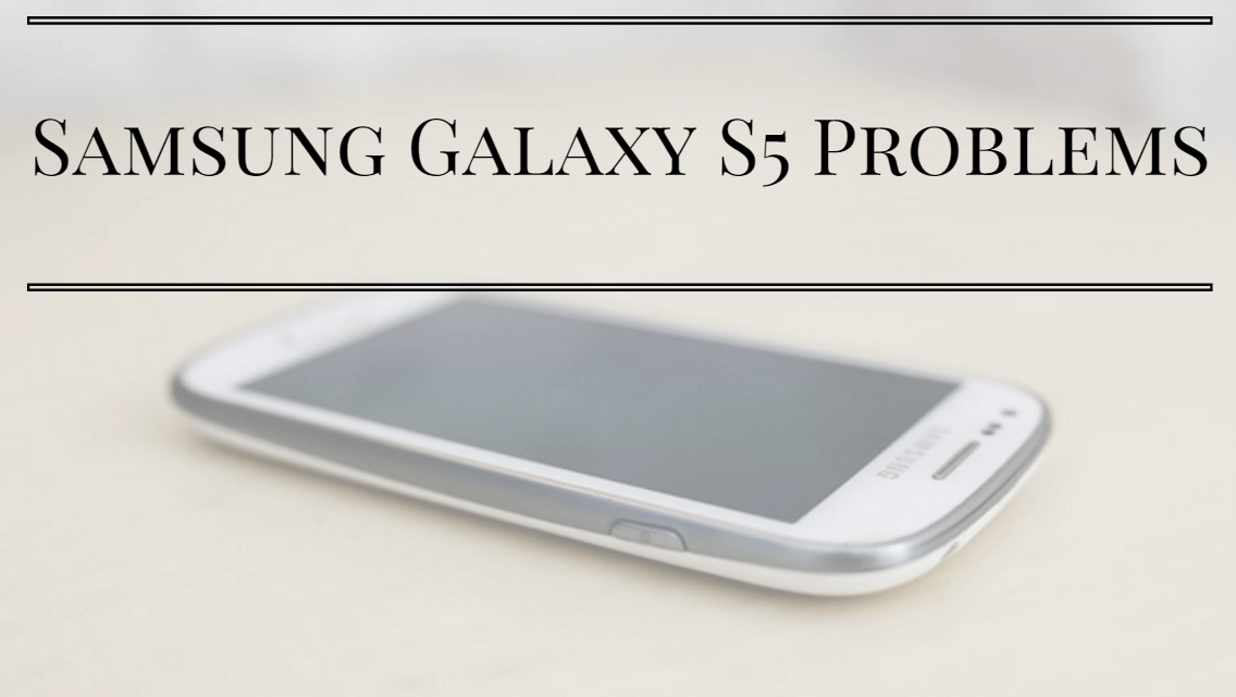Samsung Galaxy S5 Problems