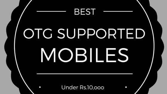 Best OTG Supported Mobiles under 10000