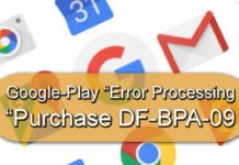 Google-Play "Error Processing" Purchase DF-BPA-09