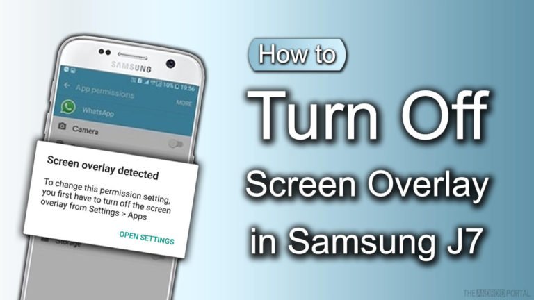 How to Turn Off Screen Overlay in Samsung J7