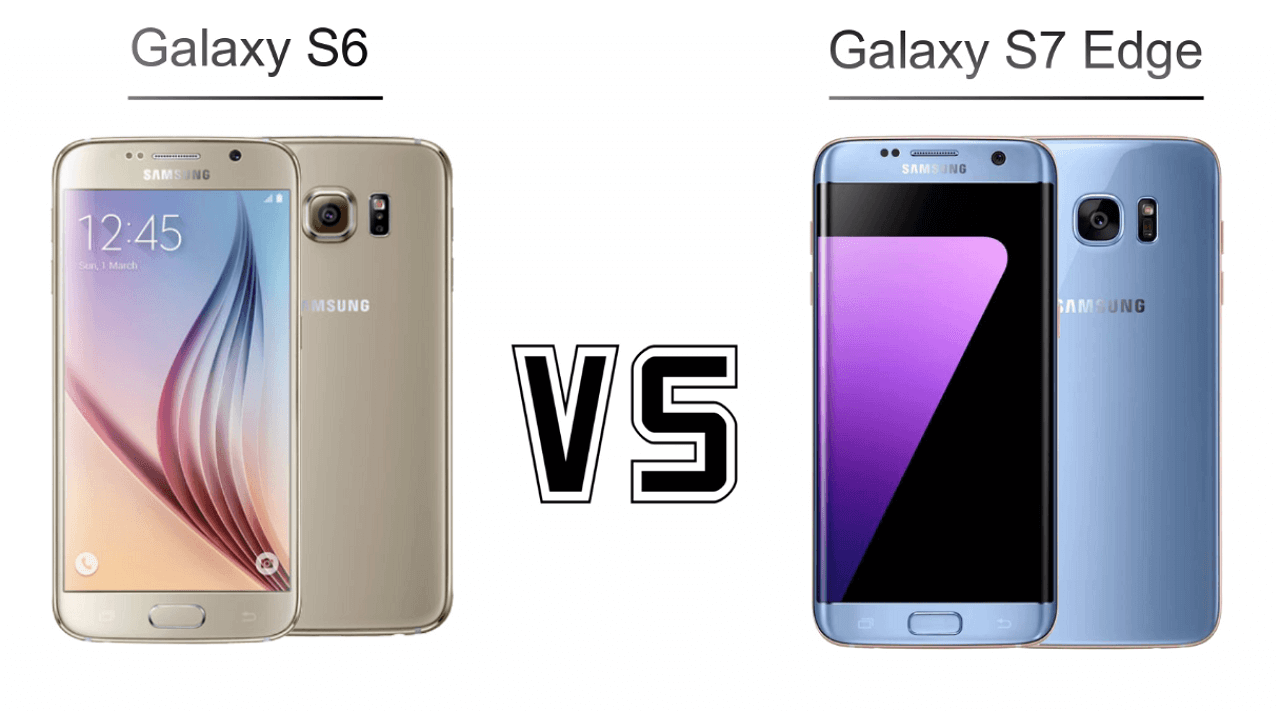 Samsung Galaxy S6 vs Galaxy S7 Edge