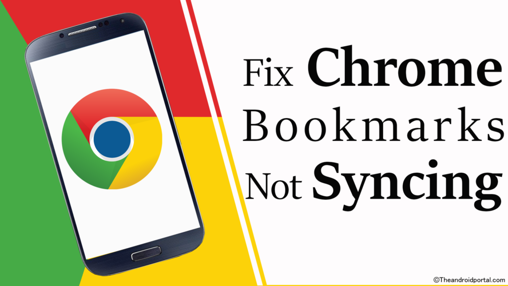 Fix Chrome Bookmarks Not Syncing on Android TheAndroidPortal