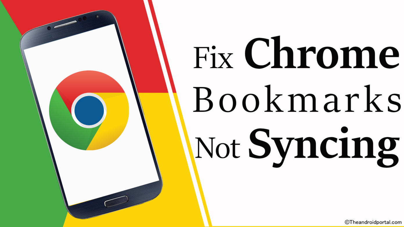 Fix Chrome Bookmarks Not Syncing on Android TheAndroidPortal