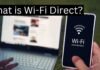What is Wi-Fi Direct? Everything You Need to Know about WiFi Direct What is Wi-Fi Direct Everything You Need to Know about WiFi Direct