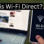 What is Wi-Fi Direct Everything You Need to Know about WiFi Direct