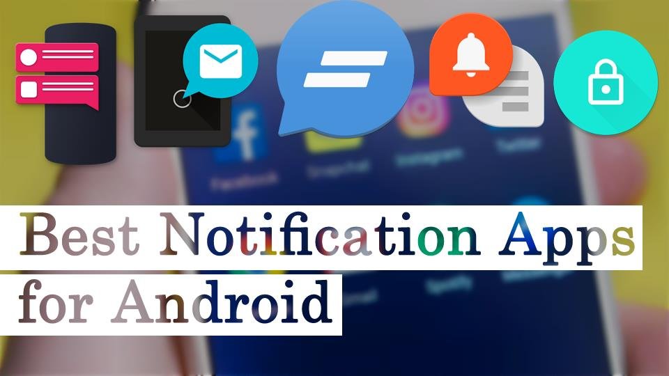Best Android Notification App