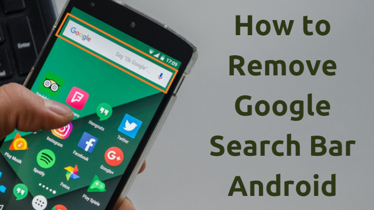 How to Remove Google Search Bar Android