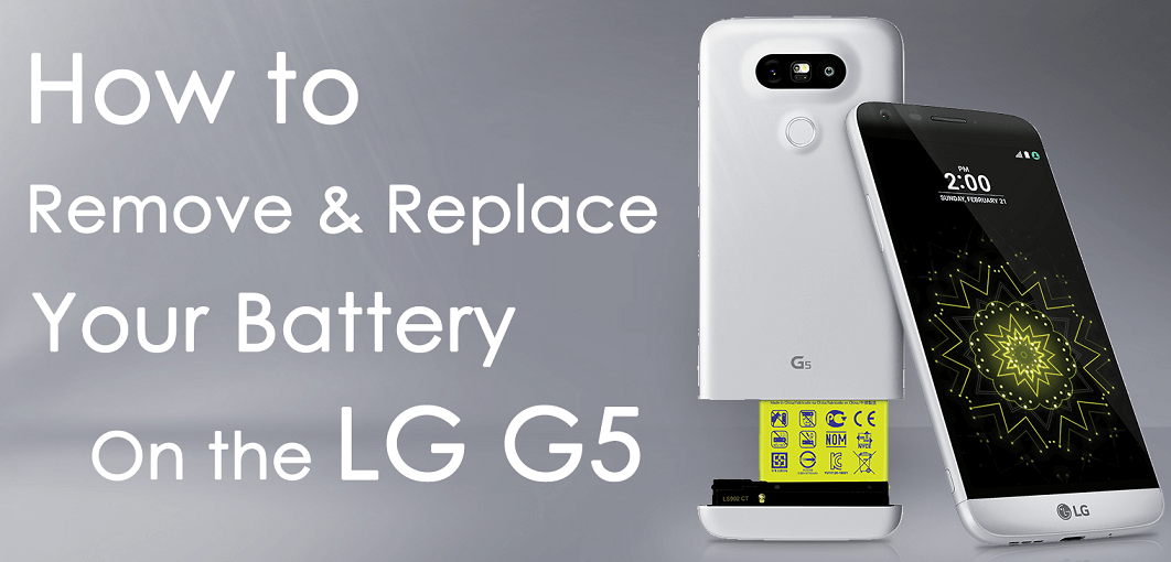 Lg G5 Battery Removal - Step By Step Guide To Replace