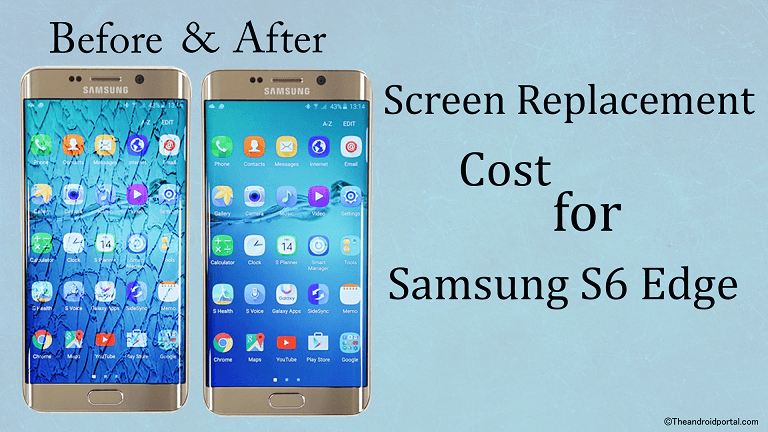 Screen Replacement Cost for S6 Edge - theandroidportal.com