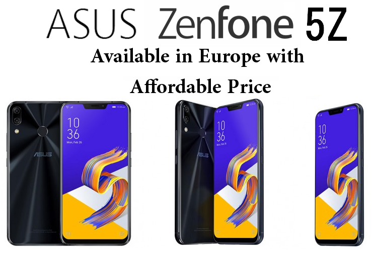 Asus Zenfone 5Z features Snapdragon 845 at the cheaper rate to Buy