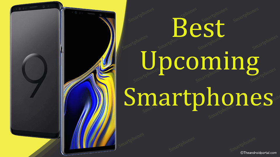 Best Upcoming Smartphones in 2018 - theandroidportal.com