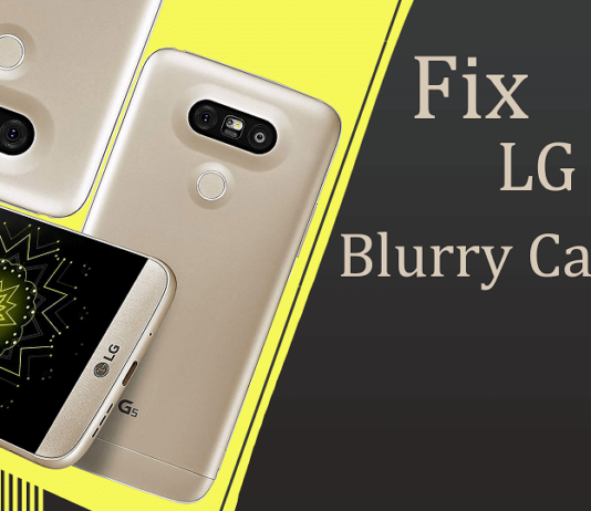 How to Fix LG G5’s Blurry Camera - theandroidportal.com