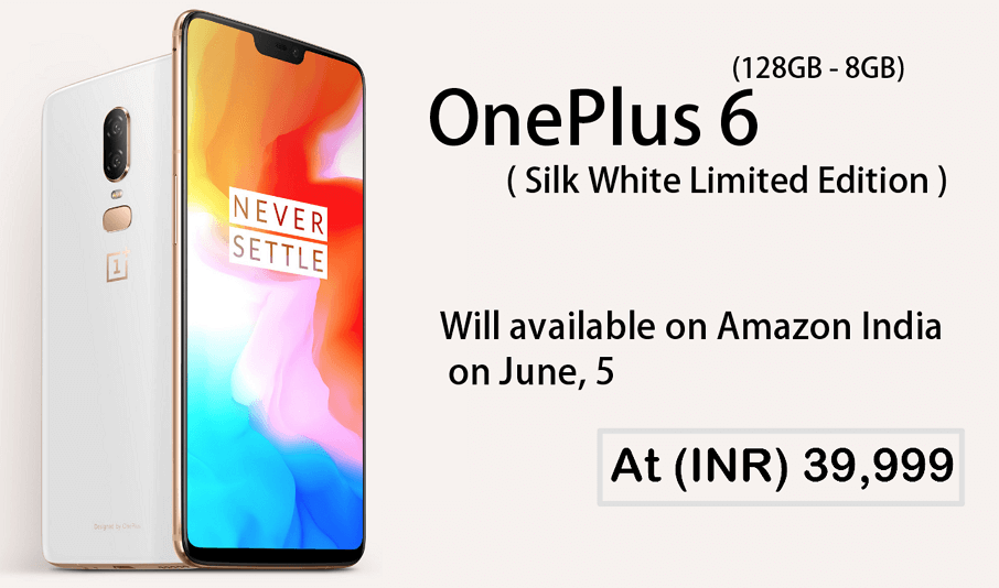 OnePlus 6 Silk White Limited Edition Can Be Picked From Amazon India At 5th June 1