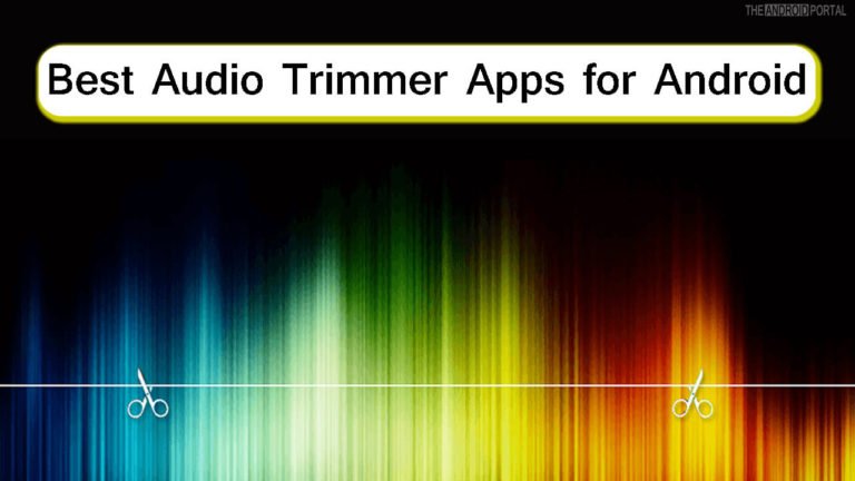 Best Audio Trimmer Apps for Android
