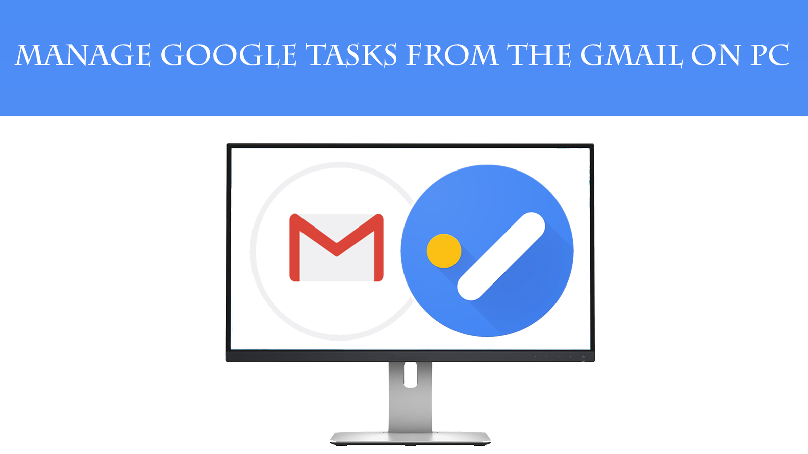 Manage Google Tasks from the Gmail on PC