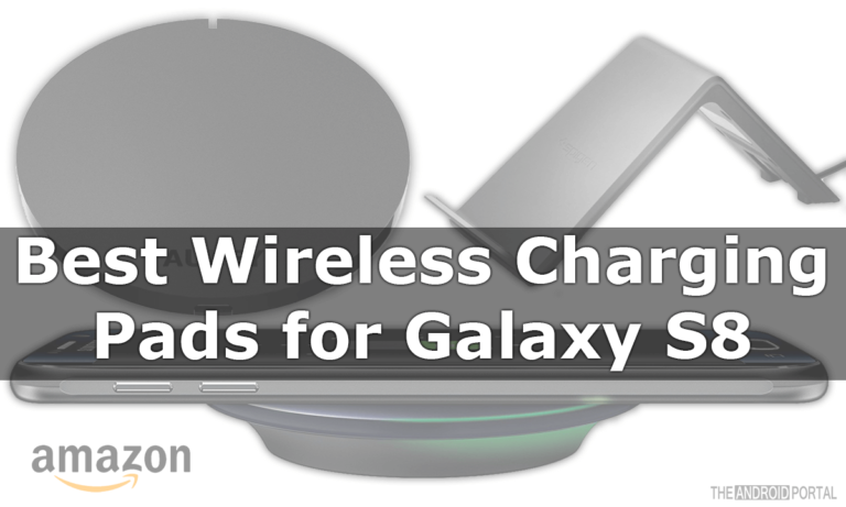 Best Wireless Charging Pads for Galaxy S8