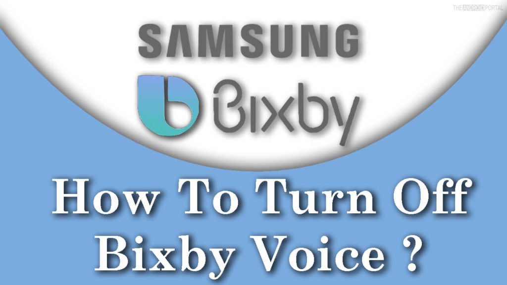 How to Turn Off Bixby Voice on Samsung Smartphones TheAndroidPortal