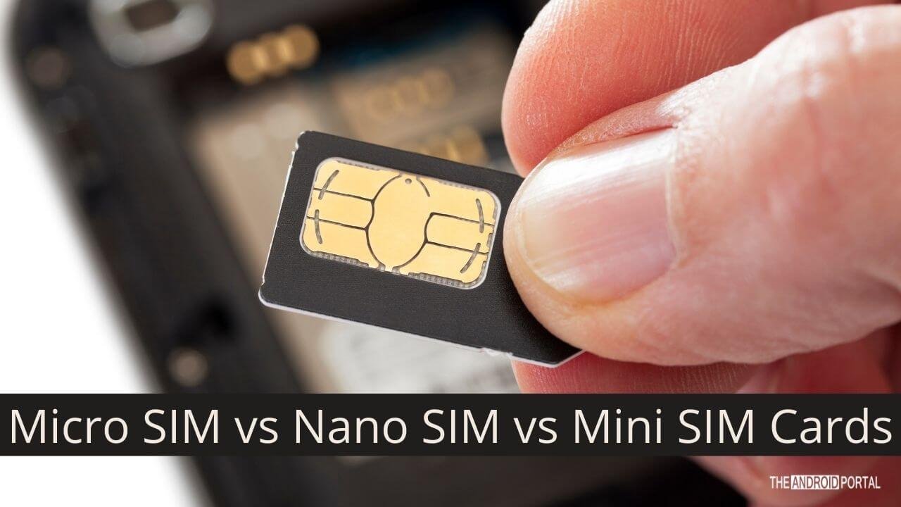 Micro SIM vs Nano SIM vs Mini SIM Cards