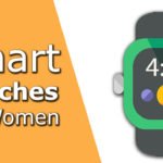Smart Watches For Women