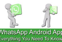WhatsApp Android App - Everything You Need To Know!