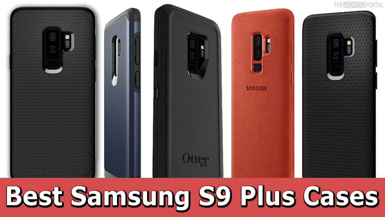 Best Samsung S9 Plus Cases