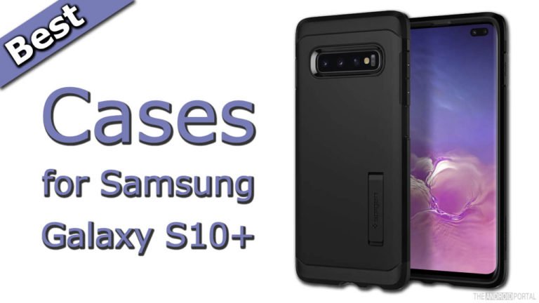 Best Cases for Samsung Galaxy S10 Plus