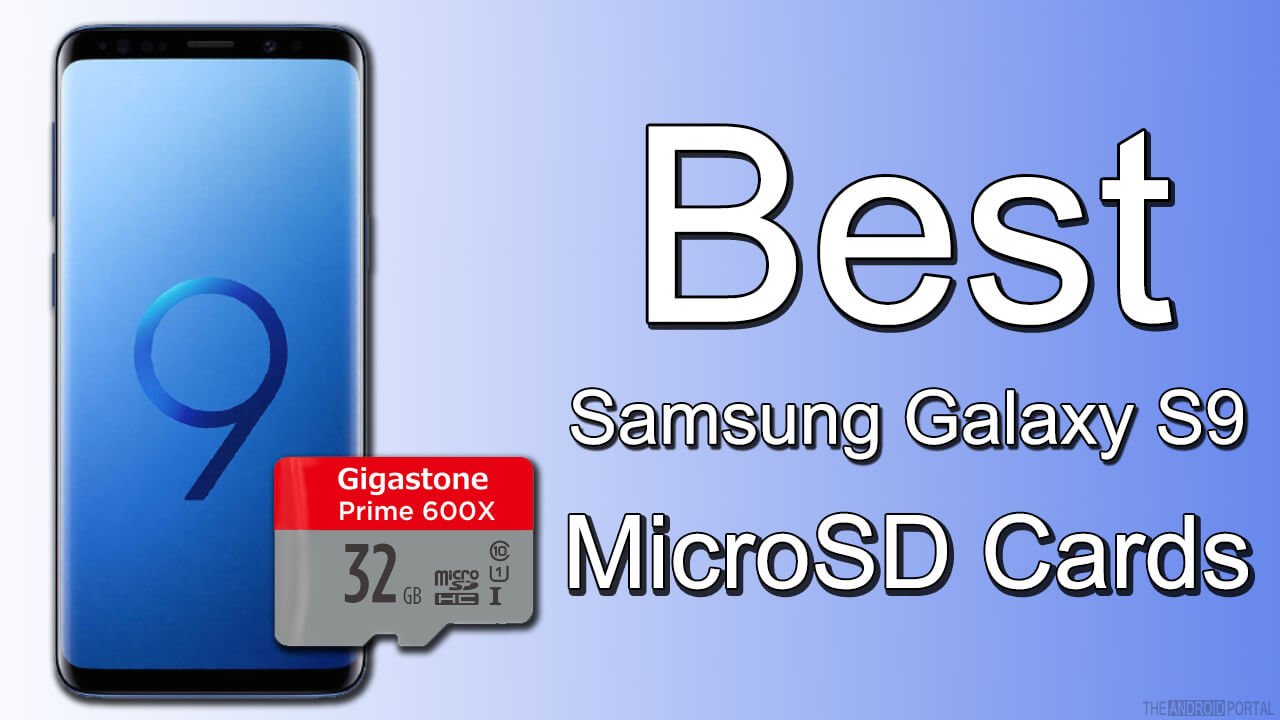 Best Samsung Galaxy S9 MicroSD Cards for 2024