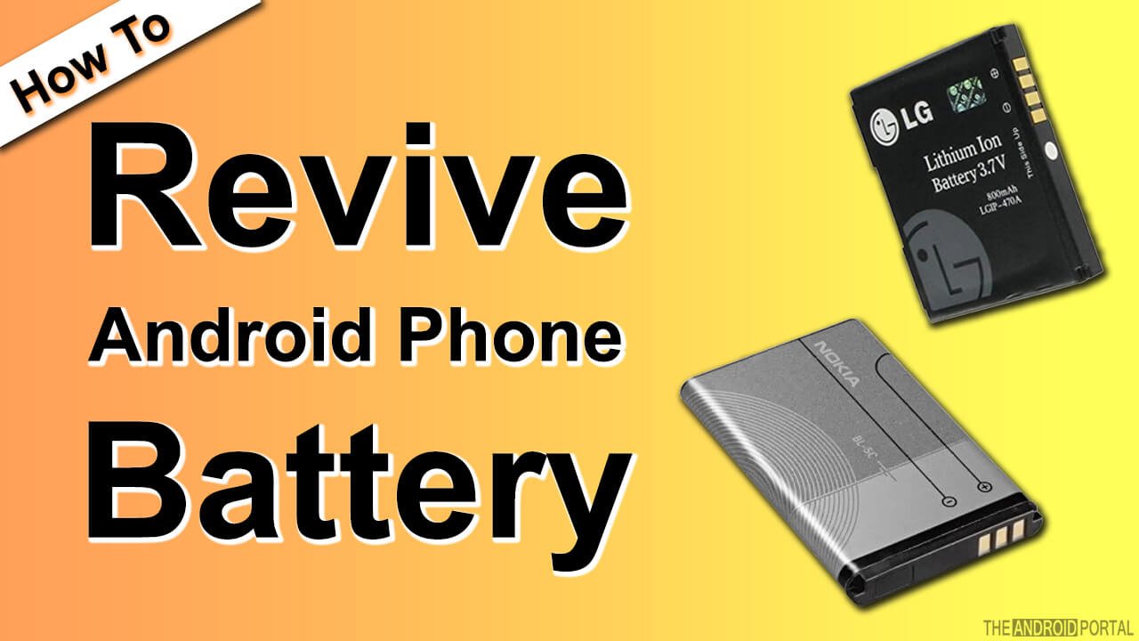 How To Revive Android Phone battery