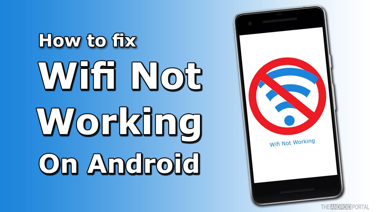 How to fx Wifi Not Working On Android