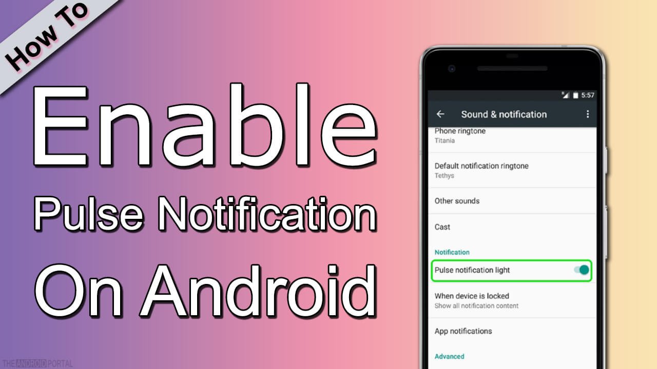 How To Enable Pulse Notification On Android Smartphones