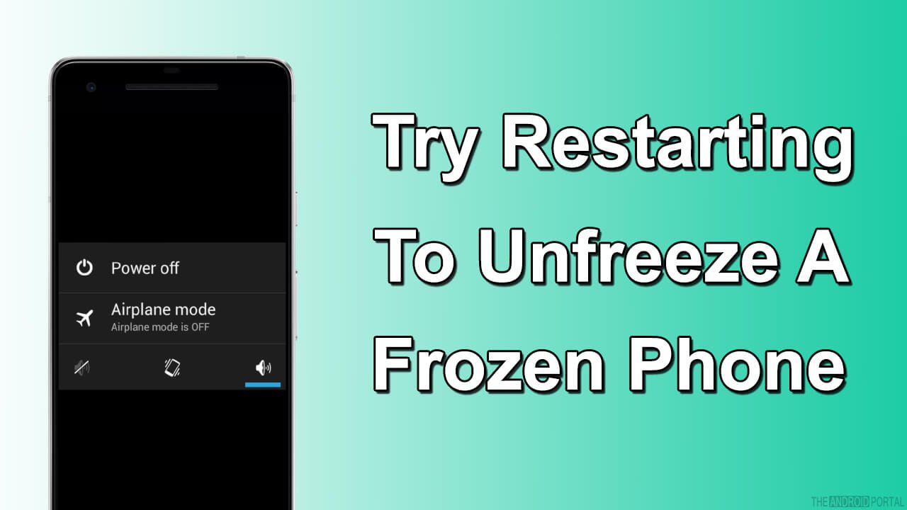 Try Restarting To Unfreeze A Frozen Phone