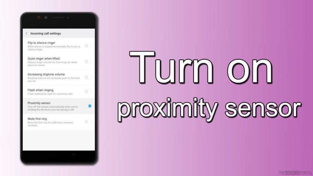 Guide To Enable/ Disable The Proximity Sensor TheAndroidPortal