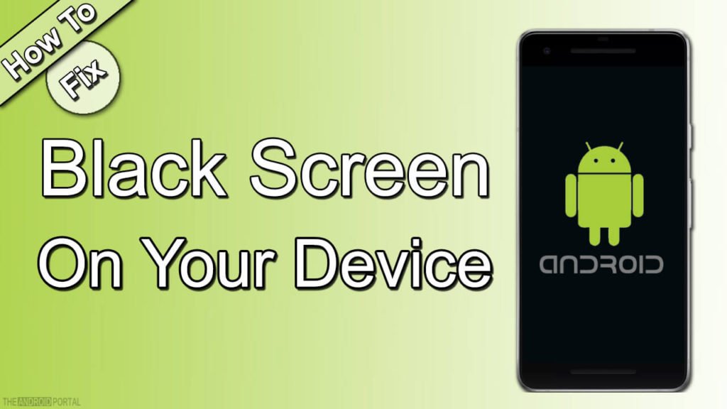 How To Fix Black Screen After Turning On Your Android Device ...