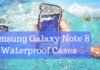 Samsung Galaxy Note 8 Waterproof Cases