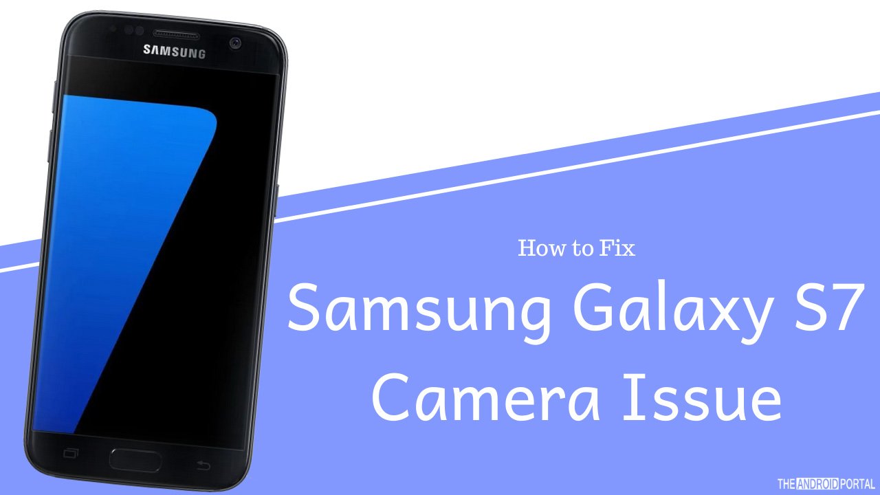 leiderschap Elektropositief op vakantie How To Fix Samsung Galaxy S7 Camera Failed Issue? - TheAndroidPortal leiderschap Elektropositief op vakantie How To Fix Samsung Galaxy S7 Camera Failed Issue? - TheAndroidPortal