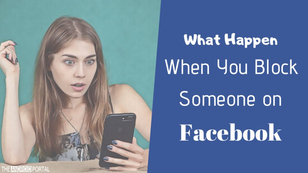 What Happens When You Block Someone On Facebook? TheAndroidPortal