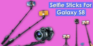 Best Selfie Sticks For Samsung Galaxy S8.